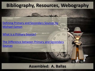 Primary Sources / Secondary Sources [Humanities] | PPSX