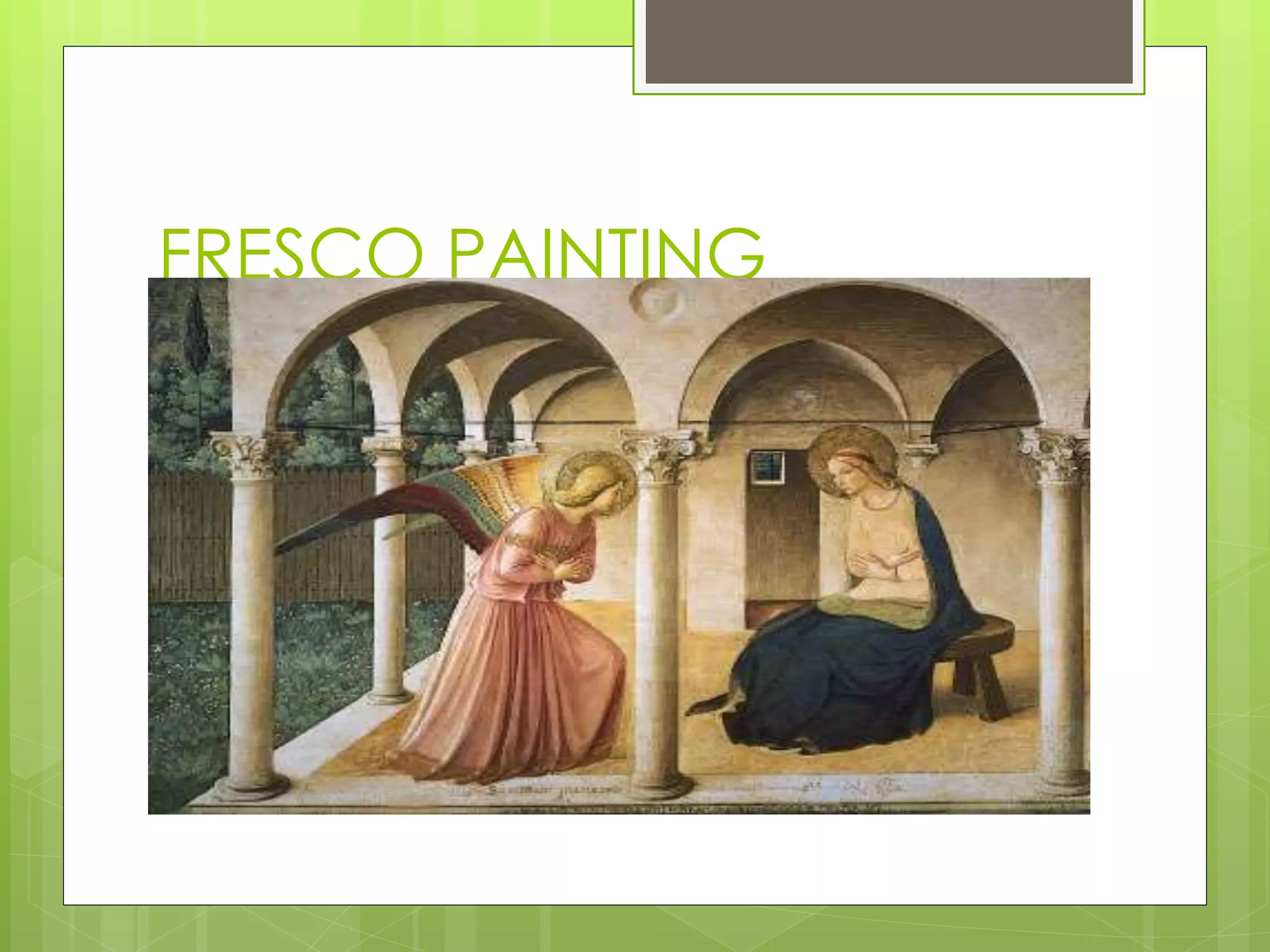 FRESCO PAINTING
 
