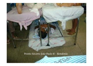Pronto Socorro João Paulo II – Rondônia
 
