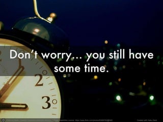 Photo by Mylla - Creative Commons Attribution-NonCommercial-ShareAlike License https://www.flickr.com/photos/83969782@N00 Created with Haiku Deck
 