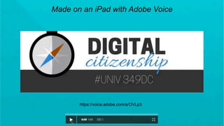 Made on an iPad with Adobe Voice
https://voice.adobe.com/a/OVLp3
 