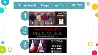 1
2
3
Online Teaching Preparation Program (OTPP)
 