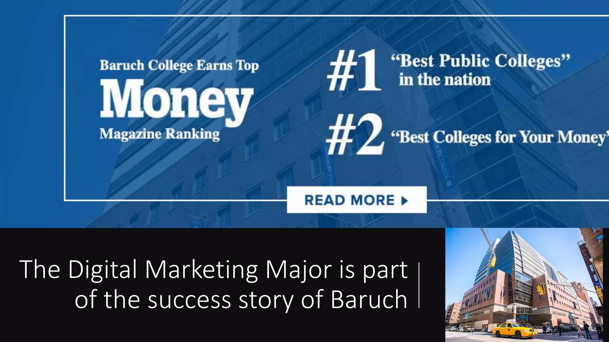 The Digital Marketing Major is part
of the success story of Baruch
 