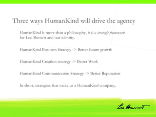 Three ways HumanKind will drive the agency ,[object Object],[object Object],[object Object],[object Object],[object Object]