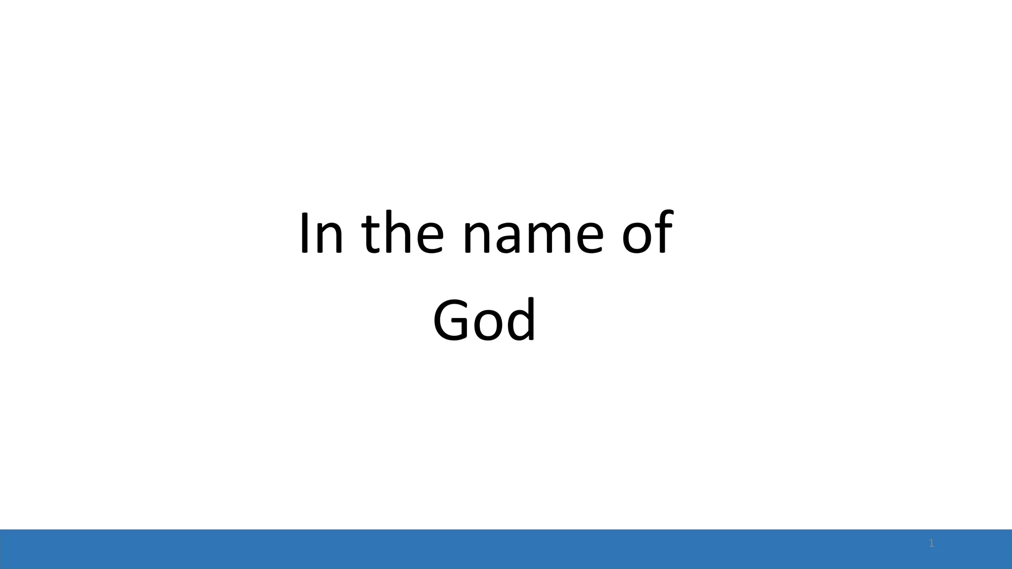 In the name of
God
1
 