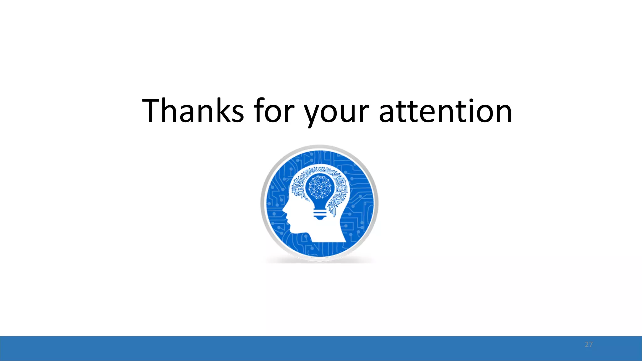 27
Thanks for your attention
 