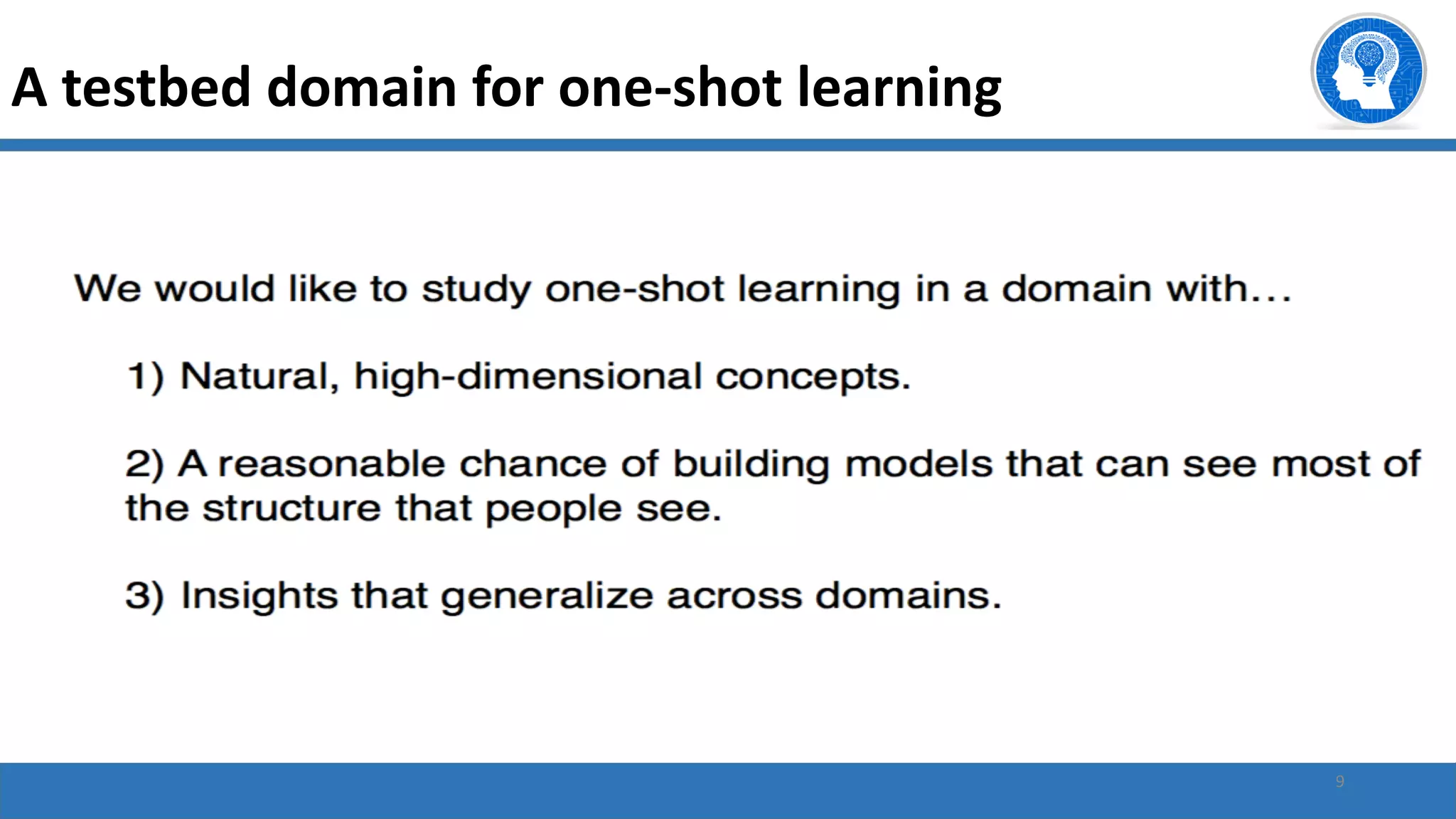 9
A testbed domain for one-shot learning
 