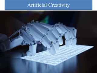 Artificial Creativity
 