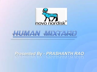 HUMAN  MIXTARD Presented By - PRASHANTH RAO  