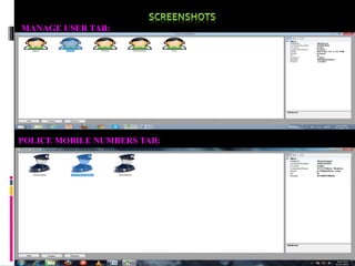 MANAGE USER TAB:
POLICE MOBILE NUMBERS TAB:
 