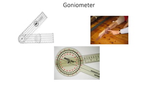 Goniometer
 