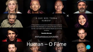 Human – O Filme
 