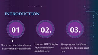 Simulating a Human-Like Eye Using Arduino UNO and OLED Display | PPTX