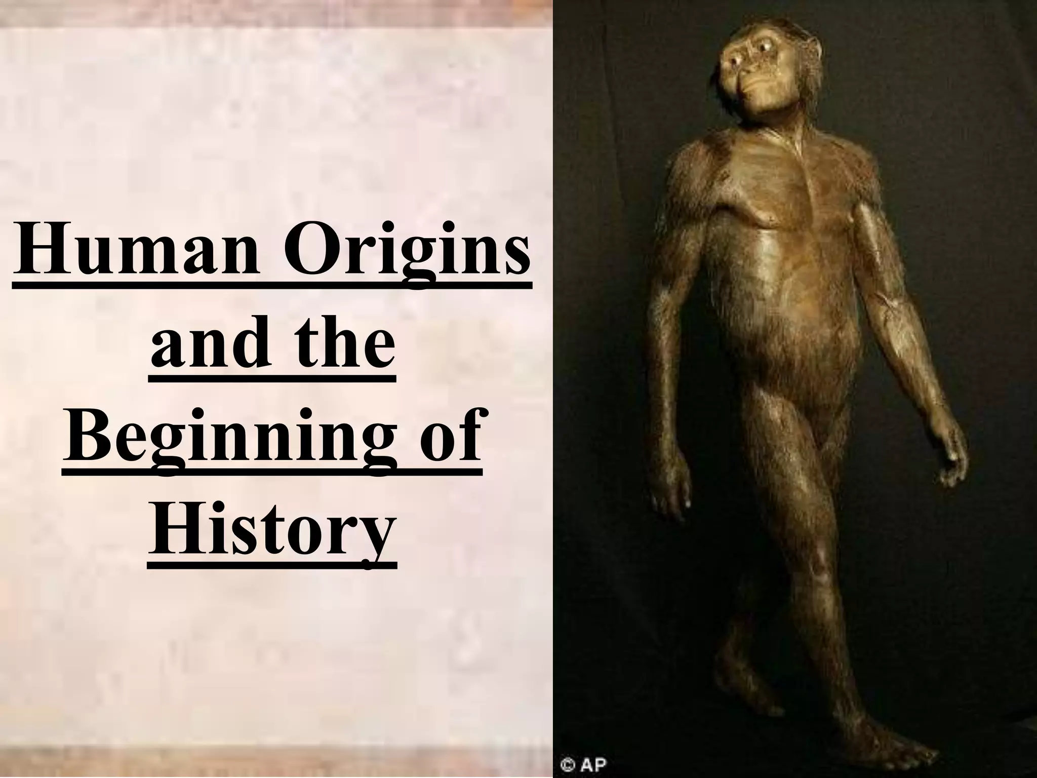 First Human Origin WH 1111, Human Origins and the Beginning of History | PPTX