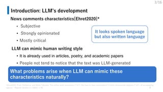 News comments characteristics[Ehret2020]*
• Subjective
• Strongly opinionated
• Mostly critical
LLM can mimic human writin...