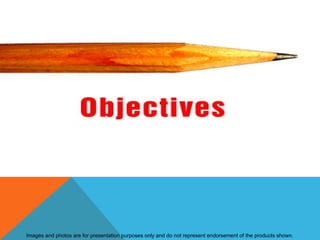 Images and photos are for presentation purposes only and do not represent endorsement of the products shown.
 