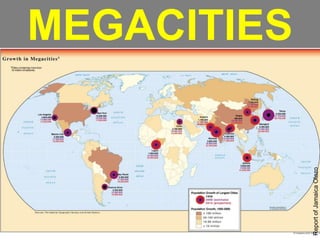 MEGACITIES
ReportofJamaicaOlazo
 