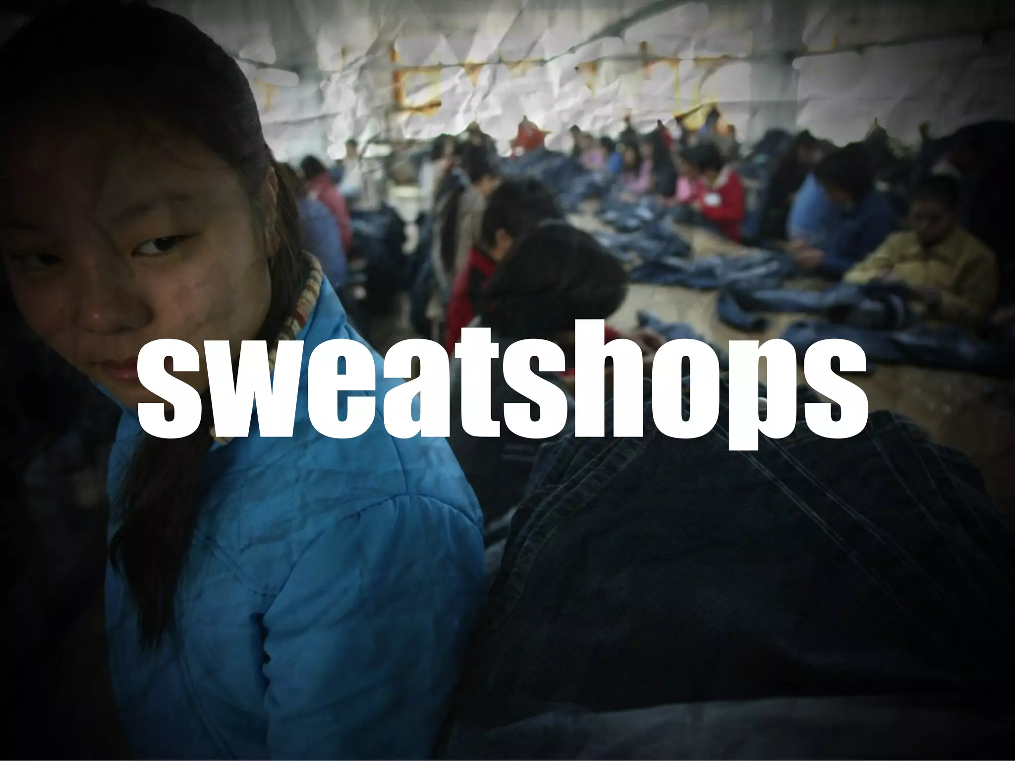 sweatshops 
