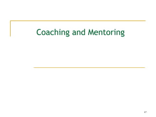 Coaching and Mentoring

87

 
