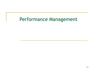Performance Management




                         124
 