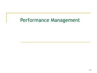 124
Performance Management
 