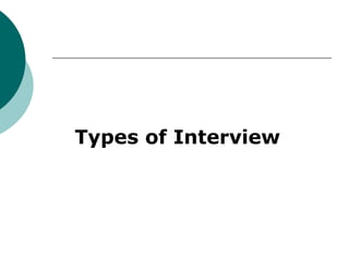 Types of Interview 