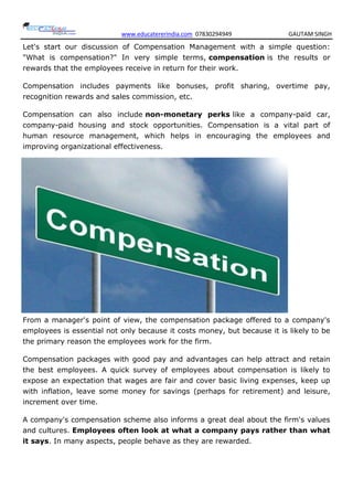 www.educatererindia.com 07830294949 GAUTAM SINGH
Let's start our discussion of Compensation Management with a simple quest...