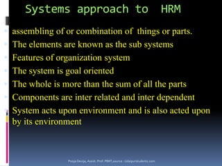 Difference between HRM and personnel Management     personnel management                  HRMFocus:- on organizations interest like profit maximizations
