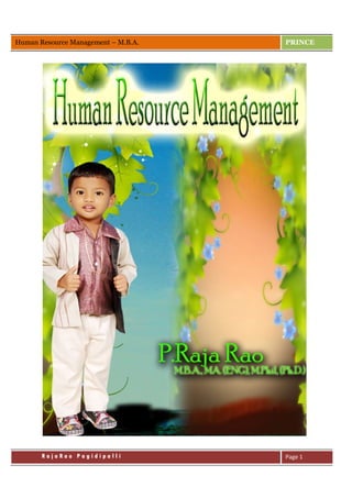 Human Resource Management – M.B.A. PRINCE
R a j a R a o P a g i d i p a l l i Page 1
 