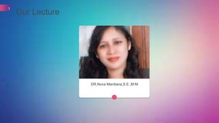 +Second
DR.Nova Mardiana,S.E.,M.M.
Our Lecture
3
 