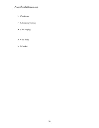 Projectsformba.blogspot.com



    Conference


    Laboratory training


    Role Playing




    Case study


    In basket




                              86
 