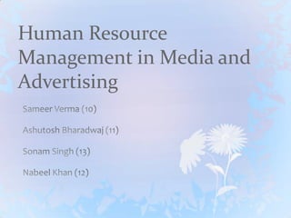 Human Resource
Management in Media and
Advertising
 
