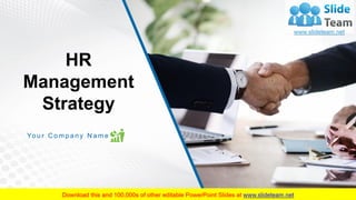 HR
Management
Strategy
Yo u r C o m p a n y N a m e
 