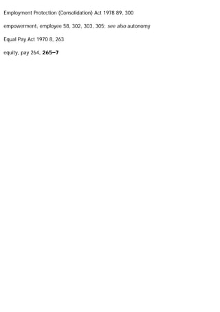 Employment Protection (Consolidation) Act 1978 89, 300
empowerment, employee 58, 302, 303, 305; see also autonomy
Equal Pay Act 1970 8, 263
equity, pay 264, 265–7
 