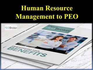 Human Resource
Management to PEO
 