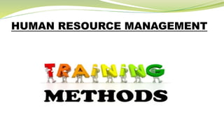 Human resource management training methods | PPTX