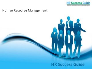 Free Powerpoint Templates
Page 1HR Success Guide
Human Resource Management
 