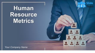 Human
Resource
Metrics
Your Company Name
www.company.name
1
 
