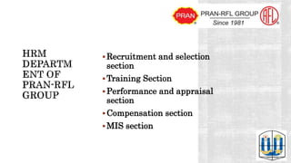 Recruitment and selection
section
Training Section
Performance and appraisal
section
Compensation section
MIS section
 