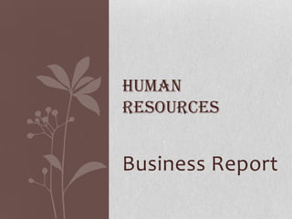 Business Report Human Resources 