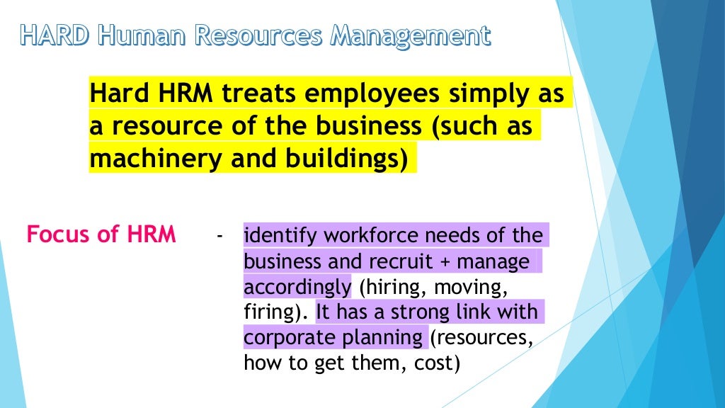 Human Resources (HRM, Soft and Hard HRM)