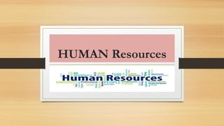 HUMAN Resources
 