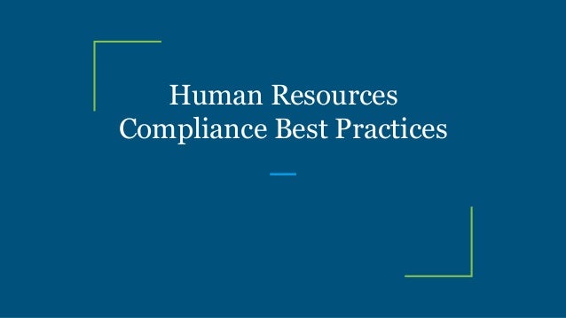 Human Resources
Compliance Best Practices
 