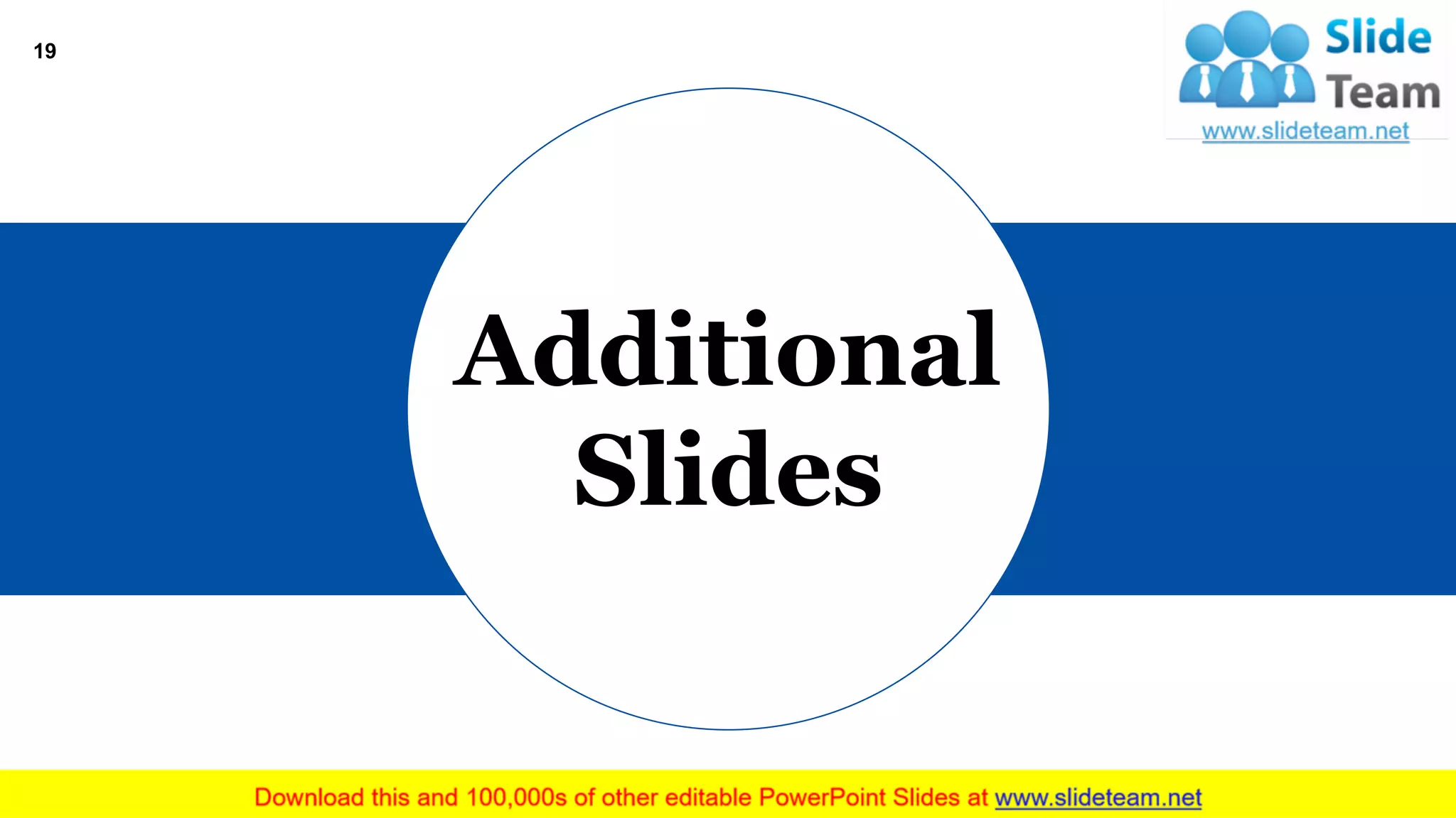 19
Additional
Slides
 