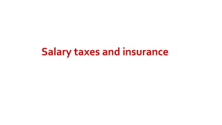 Module (6)
Salary taxes and insurance
 