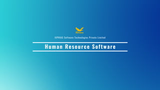 Human Resource Software
XIPHIAS Software Technologies Private Limited
 