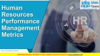 Your Company Name
Human
Resources
Performance
Management
Metrics
 