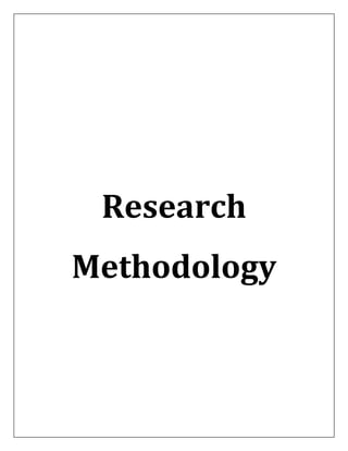 Research
Methodology
 