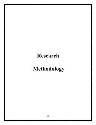 75
Research
Methodology
 