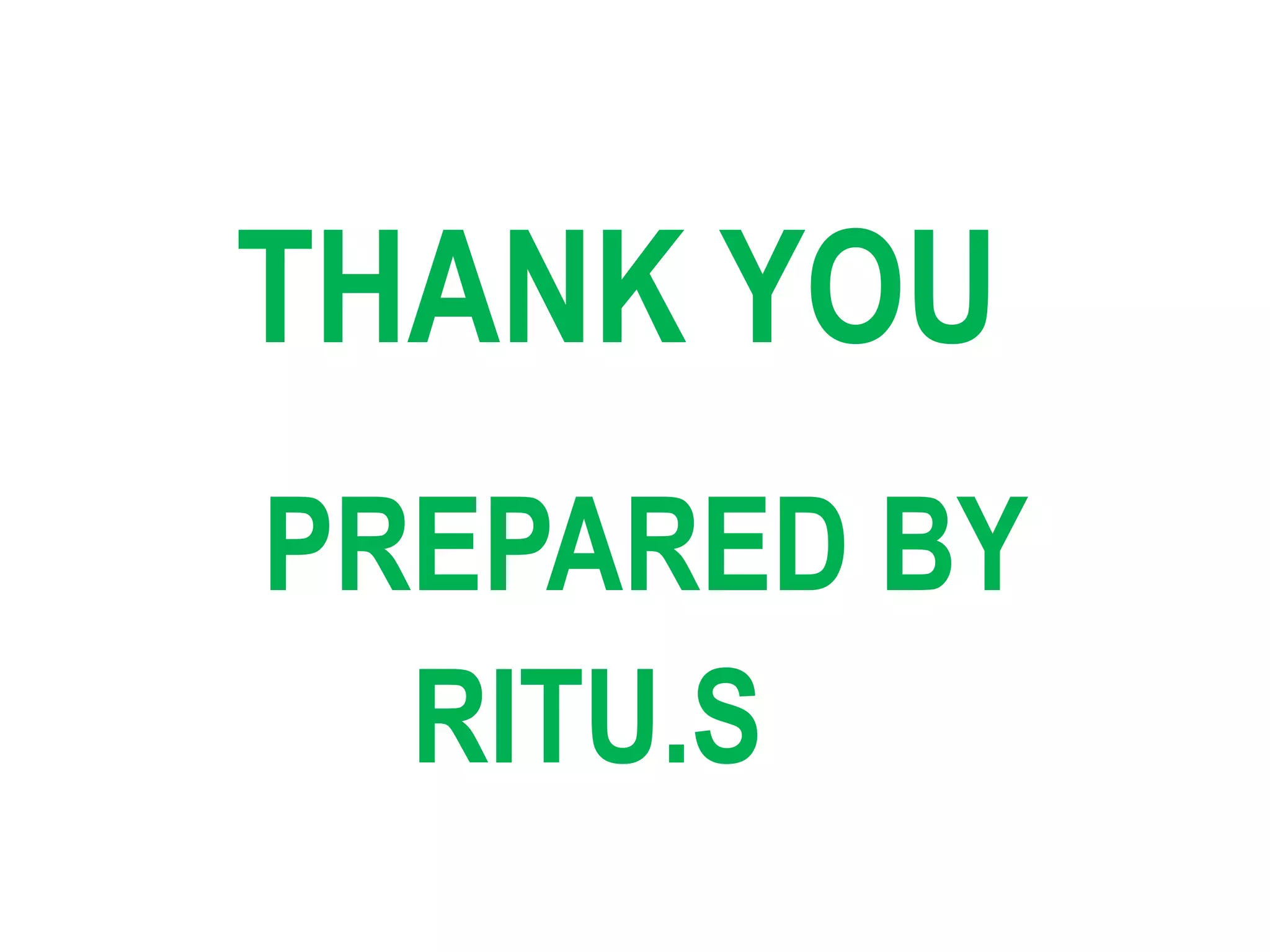 THANK YOU
PREPARED BY
RITU.S
 